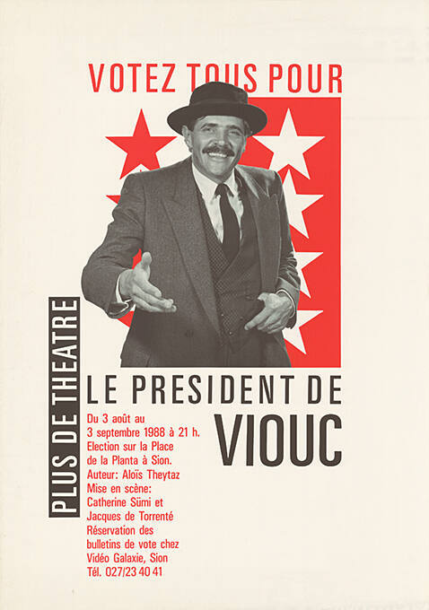 Votez tous pour, Le Président de Viouc, Plus de Théâtre, Sion