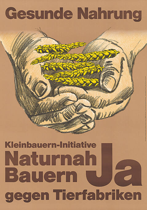 Gesunde Nahrung, Kleinbauern-Initiative, Naturnah Bauern, Ja, gegen Tierfabriken