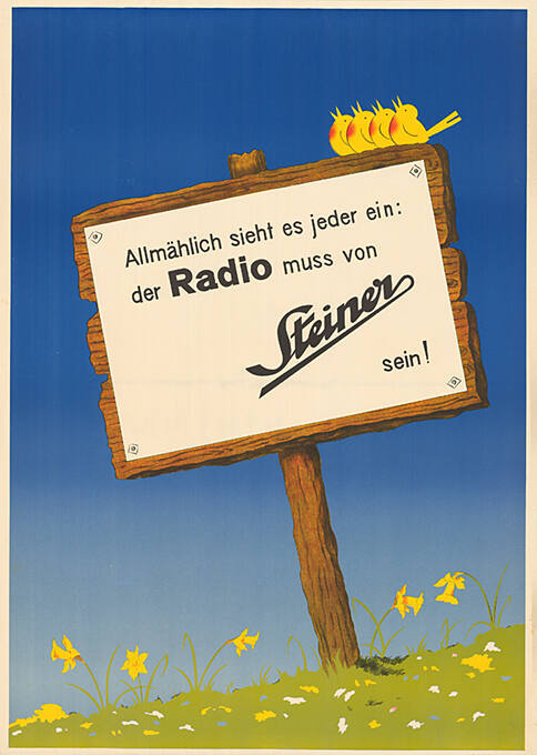 Allmählich sieht es jeder ein: der Radio muss von Steiner sein!