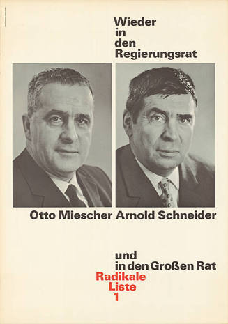 Wieder in den Regierungsrat, Otto Miescher, Arnold Schneider, und in den Großen Rat, Radikale Liste 1