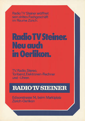 Radio TV Steiner eröffnet sein drittes Fachgeschäft im Raume Zürich: Radio TV Steiner. Neu auch in Oerlikon. TV, Radio, Stereo, Tonband, Elektronen-Rechner und -Uhren. Radio TV Steiner