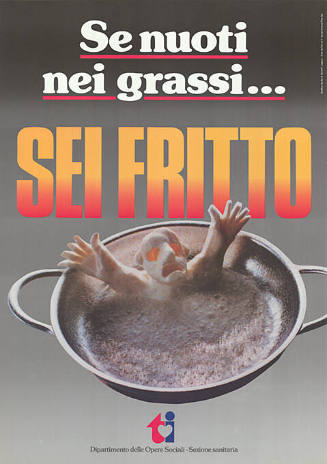 Se nuoti nei grassi… Sei fritto