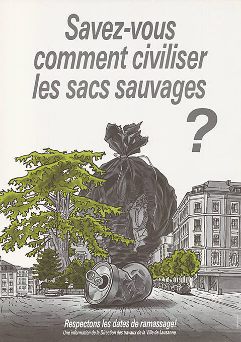 Savez-vous comment civiliser les sacs sauvages?