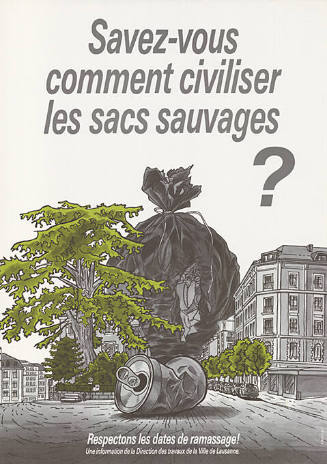 Savez-vous comment civiliser les sacs sauvages?