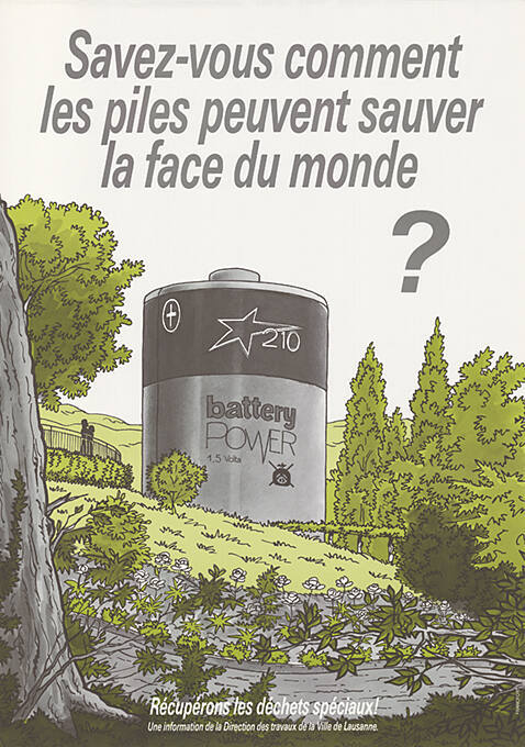 Savez-vous comment les piles peuvent sauver la face du monde?