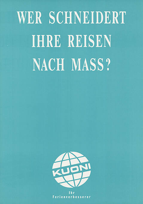 Wer schneidert Ihre Reisen nach Mass? Kuoni