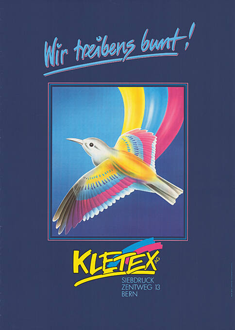 Wir treibens bunt! Kletex, Siebdruck, Bern