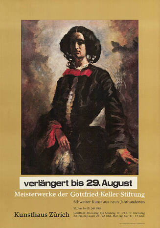 Meisterwerke der Gottfried-Keller-Stiftung, Kunsthaus Zürich, Verlängert bis 29, August,