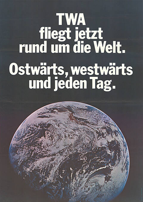 TWA fliegt jetzt rund um die Welt. Ostwärts, westwärts und jeden Tag.