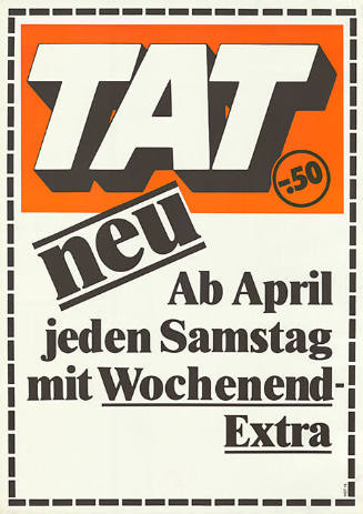 Tat, neu, Ab April jeden Samstag mit Wochenend-Extra