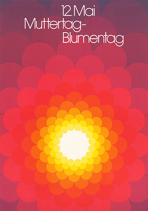 12. Mai, Muttertag - Blumentag