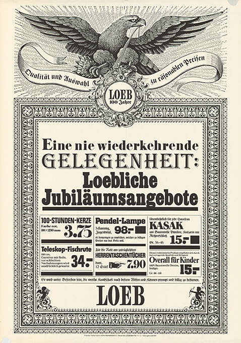 Qualität und Auswahl zu räsonablen Preisen, Loeb 100 Jahre, Eine nie wiederkehrende Gelegenheit: Loebliche Jubiläumsangebote