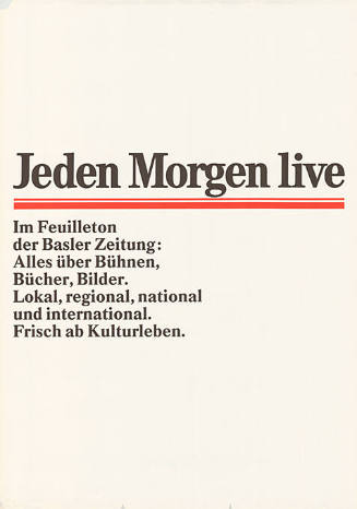 Jeden Morgen live, Im Feuilleton der Basler Zeitung: Alles über Bühnen, Bücher, Bilder. Lokal, regional, national und international. Frisch ab Kulturleben.