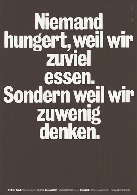 Niemand hungert, weil wir zuviel essen. Sondern weil wir zuwenig denken.