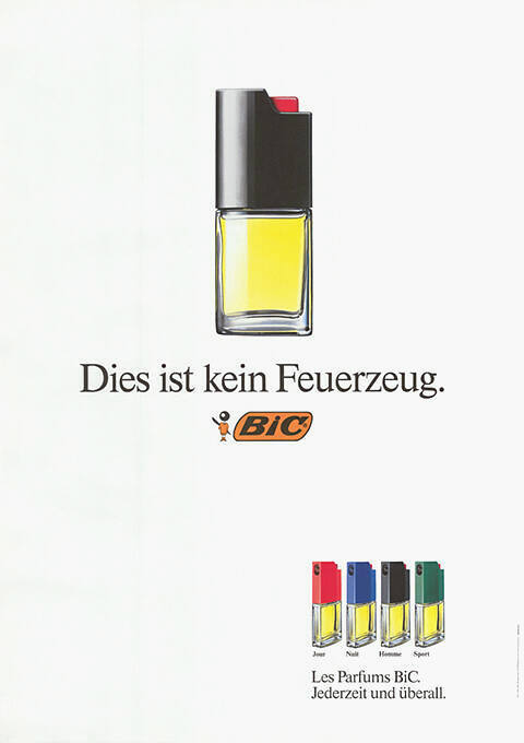 Dies ist kein Feuerzeug. BiC, Les Parfums BiC.