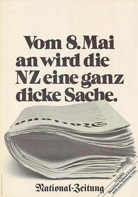 Vom 8. Mai an wird die NZ eine ganz dicke Sache. National-Zeitung