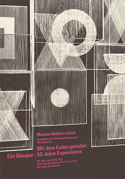 Mit dem Faden gestaltet, Elsi Giauque - 50 Jahre Experimente, Museum Bellerive Zürich