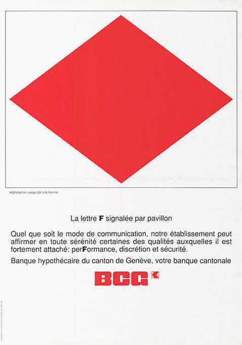 La lettre F signalée par pavillon. BCG Banque Hypothécaire du canton de Genève