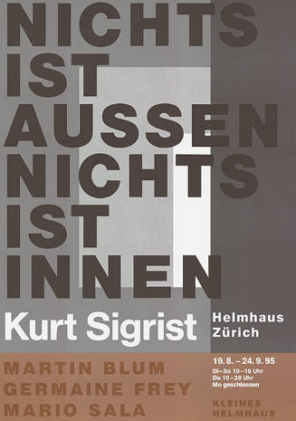 Nichts ist aussen, nichts ist innen, Kurt Sigrist, Helmhaus Zürich