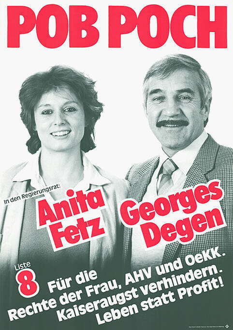 In den Regierungsrat: Anita Fetz, Georges Degen, Liste 8, Für die Rechte der Frau, AHV und OeKK. Kaiseraugst verhindern. Leben statt Profit! POB, POCH