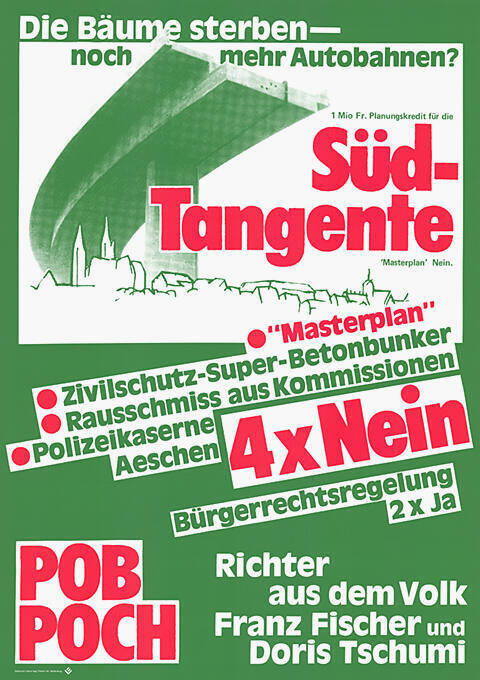 Die Bäume sterben – noch mehr Autobahnen? Süd-Tangente […], 4 x Nein, Bürgerrechtsregelung 2 x Ja, Richter aus dem Volk, Franz Fischer und Doris Tschumi, POB, POCH