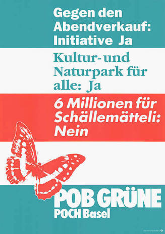 Gegen den Abendverkauf: Initiative Ja, Kultur- und Naturpark für alle: Ja, 6 Millionen für Schällemätteli: Nein, POB Grüne, POCH Basel