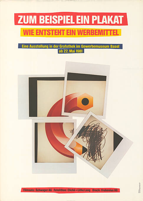 Zum Beispiel ein Plakat, Wie entsteht ein Werbemittel, Eine Ausstellung in der Grafothek im Gewerbemuseum Basel