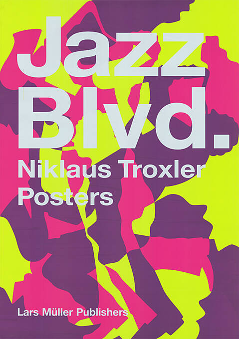 Jazz Blvd. Niklaus Troxler, Posters, Lars Müller Publisher