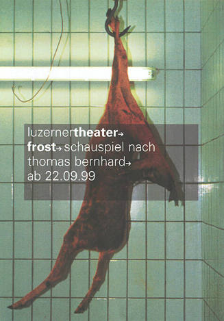 Frost, Thomas Bernhard, Luzerner Theater