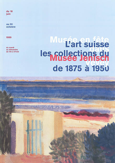 Musée en fête dans Vevey, L’art suisse les collections du Musée Jenisch de 1875 à 1950