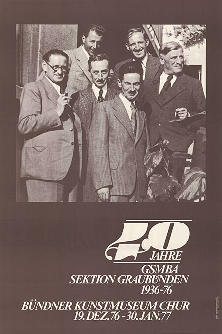 40 Jahre GSMBA Sektion Graubünden 1936–76, Bündner Kunstmuseum Chur