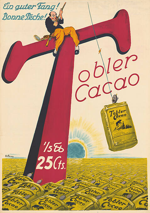 Ein guter Fang! Bonne pêche! Tobler Cacao