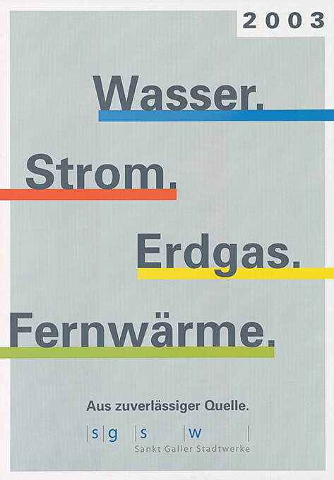 2003, Wasser. Strom. Erdgas. Fernwärme. Aus zuverlässiger Quelle, SGSW