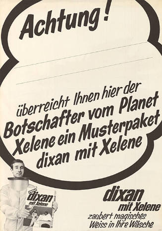 Achtung! […] überreicht Ihnen hier der Botschafter vom Planeten Xelene ein Musterpaket Dixan mit Xelene