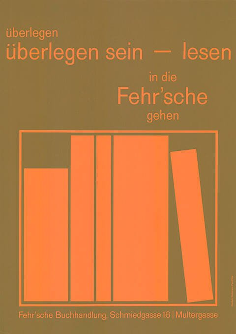 Überlegen, überlegen sein – lesen, in die Fehr’sche gehen