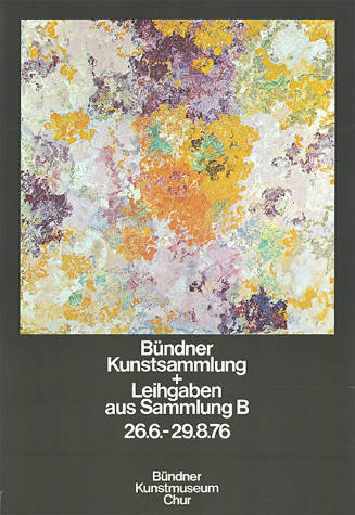 Bündner Kunstsammlung + Leihgaben aus Sammlung B, Bündner Kunstmuseum Chur