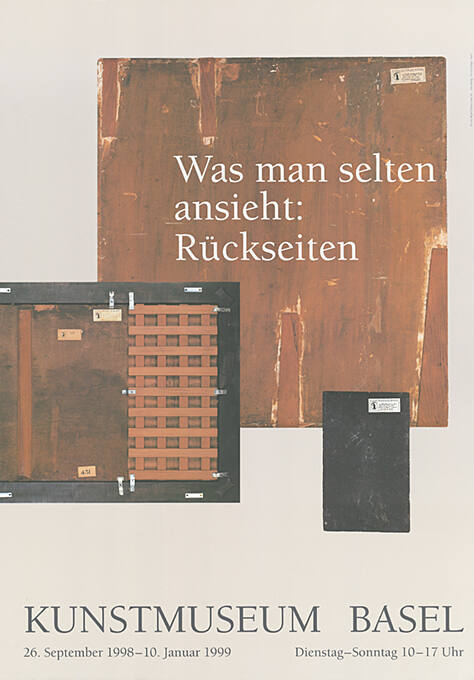 Was man selten ansieht: Rückseiten, Kunstmuseum Basel