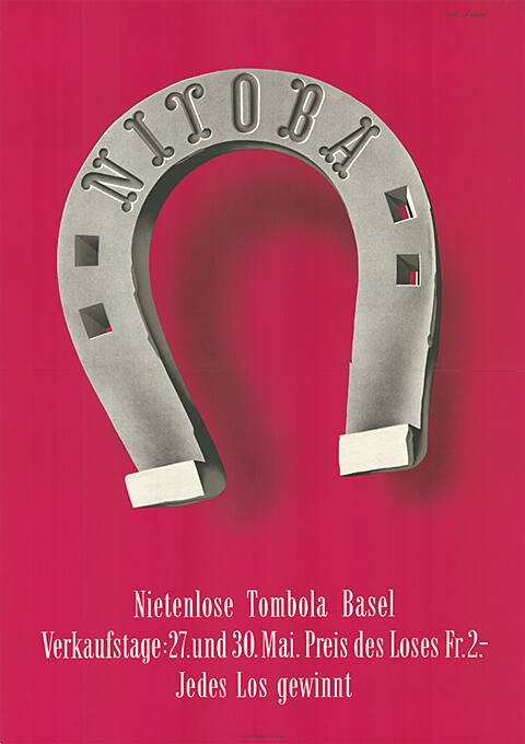 Nitoba, Nietenlose Tombola Basel, Verkaufstage: 27. und 30. Mai. Preis des Loses Fr. 2.-, Jedes Los gewinnt