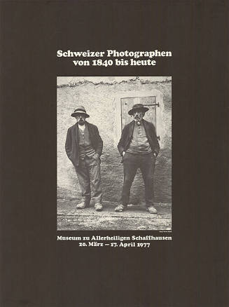 Schweizer Photographen von 1840 bis heute, Museum zu Allerheiligen Schaffhausen