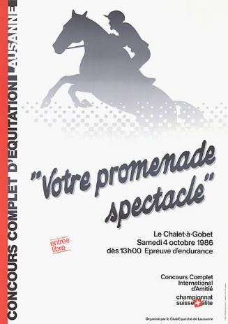 “Votre promenade spectacle”, Concours complet d’Equitation, Lausanne