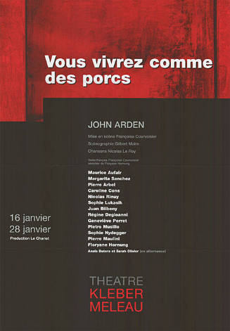 Vous vivrez comme des porcs, John Arden, Théâtre Kléber-Méleau, Vidy, Lausanne