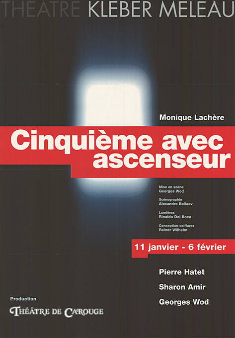 Cinquième avec ascenseur, Monique Lachère, Théâtre de Carouge, Théâtre Kléber-Méleau, Vidy, Lausanne