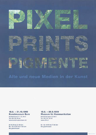 Pixel, Prints, Pigmente, Kunstmuseum Bern, Museum für Kommunikation Bern