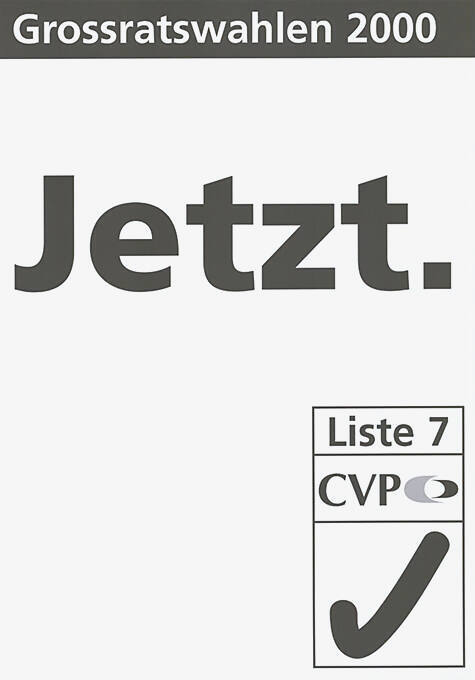 Jetzt. Grossratswahlen 2000, Liste 7, CVP