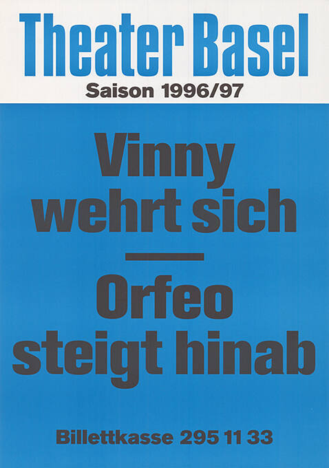 Vinny wehrt sich, Orfeo steigt hinab, Theater Basel, Saison 1996/97