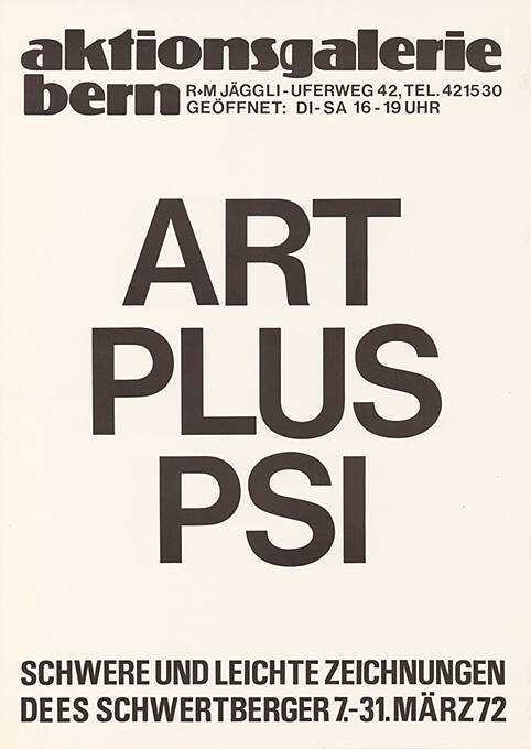 Art plus PSI, Dees Schwertberger, Aktionsgalerie Bern