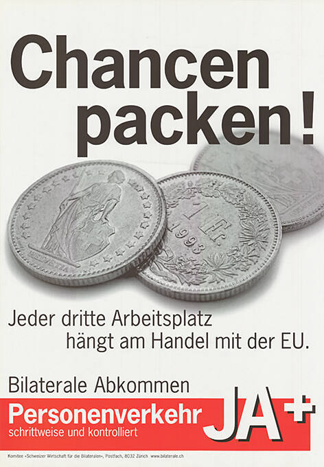 Chancen packen! Jeder dritte Arbeitsplatz hängt am Handel mit der EU. Bilaterale Abkommen, Personenverkehr Ja