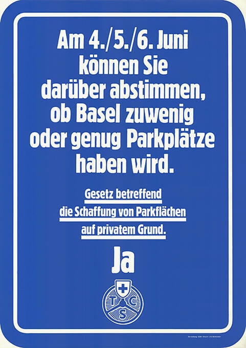 Am 4./5./6. Juni können Sie darüber abstimmen, ob Basel zuwenig oder genug Parkplätze haben wird.