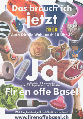 Das brauch’ ich jetzt, Ja, Fir en offe Basel
