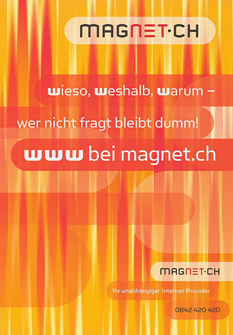 Magnet.ch, wieso, weshalb, warum – wer nicht fragt bleibt dumm! www bei magnet.ch